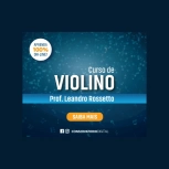 Curso de Violino para Iniciantes - Conservatório Digital / Prof. Leandro Rosseto - **EM ESTOQUE** Curso de Violino para Iniciantes - Conservatório Digital / Prof. Leandro Rosseto - **EM ESTOQUE**